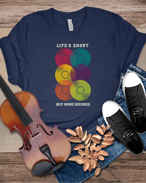 Vinyl Lover T-Shirt - Life's Short, Buy More Records